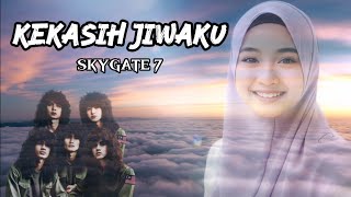 SkyGate 7- Kekasih Jiwaku