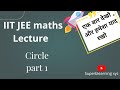 Introduction to Circle | IIT JEE maths lecture | part 1 | hindi #iitjee #youtube