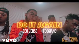 Ceo Verse - Do It Again (Official Music Video) ft. Foogiano