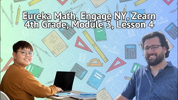 Eureka Math - Grade 4 Module 3 Lesson 4 Interpret and Represent Patterns of x10, x100, and x1000