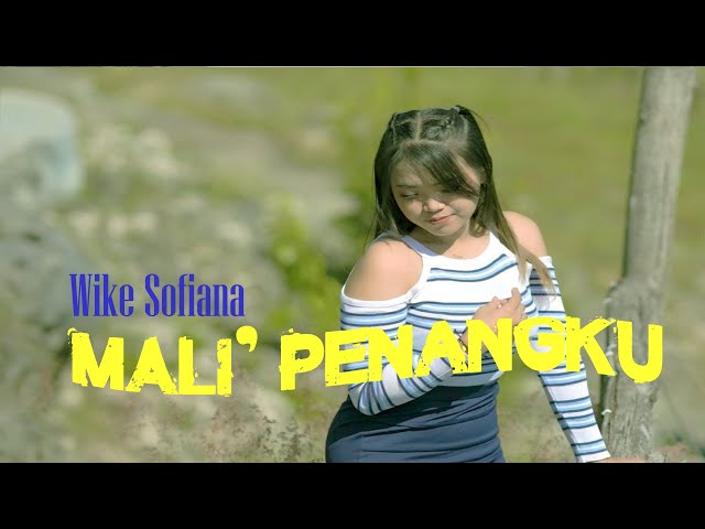 WIKE SOFIANA - MALI' PENANGKU || OFFICIAL MUSIC VIDEO class=