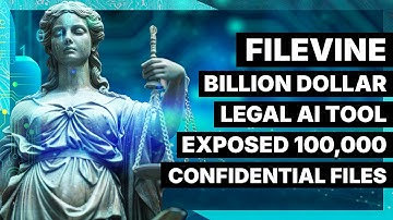 Filevine: The Billion Dollar Legal AI Tool Exposed 100,000 Confidential Files