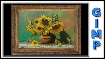 Gimp: Van Gogh Sunflowers Oil Painting