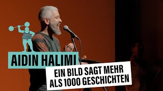 Aidin Halimi – Ein Bild sagt mehr als tausend Geschichten
