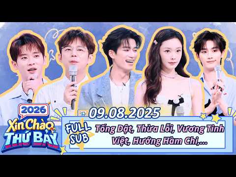 [VIETSUB] Xin Chào Thứ 7-09.08.2025 | Vương Tinh Việt Ngơ Ngác Bị Thừa Lỗi Thao Túng Tâm Lý