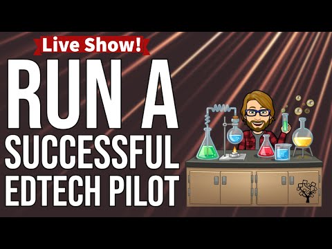 How to Run a Successful EdTech Pilot