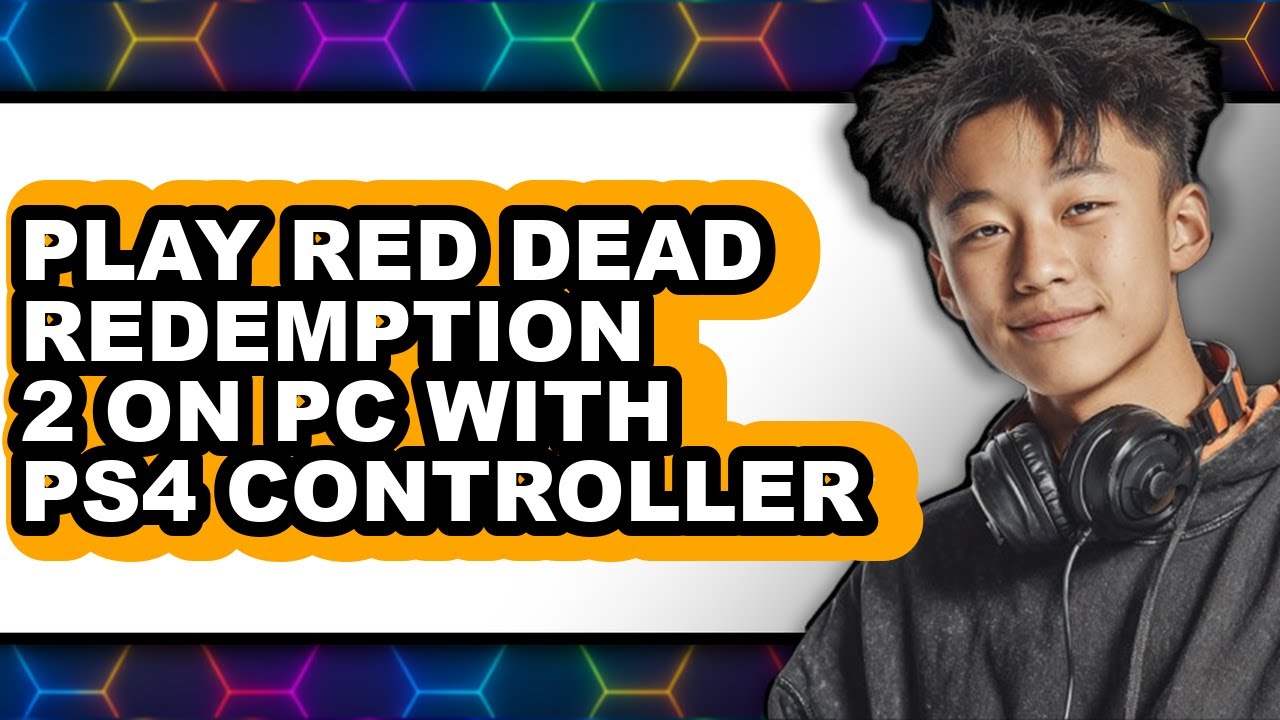 How to Play Red Dead Redemption 2 on PC with PS4 Controller (Only Way ...
