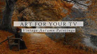 Vintage Autumn Paintings Art For Your TV | Vintage Art Slideshow For Your TV | TV Art | 4K | 2Hrs