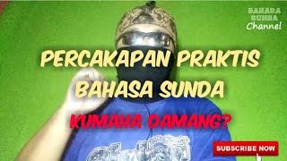 bahasa sunda dan artinya kumaha damang??
