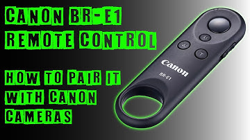 Canon BR-E1 Remote Control Pairing with Canon Cameras