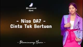 NISA DA7 - CINTA TAK BERTUAN LIRIK LAGU || Nisa (Deli Serdang) - Cinta Tak Bertuan Lirik Lagu