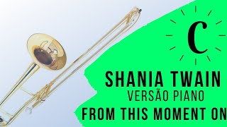 From This Moment On - Shania Twain (Partitura Trombone F)