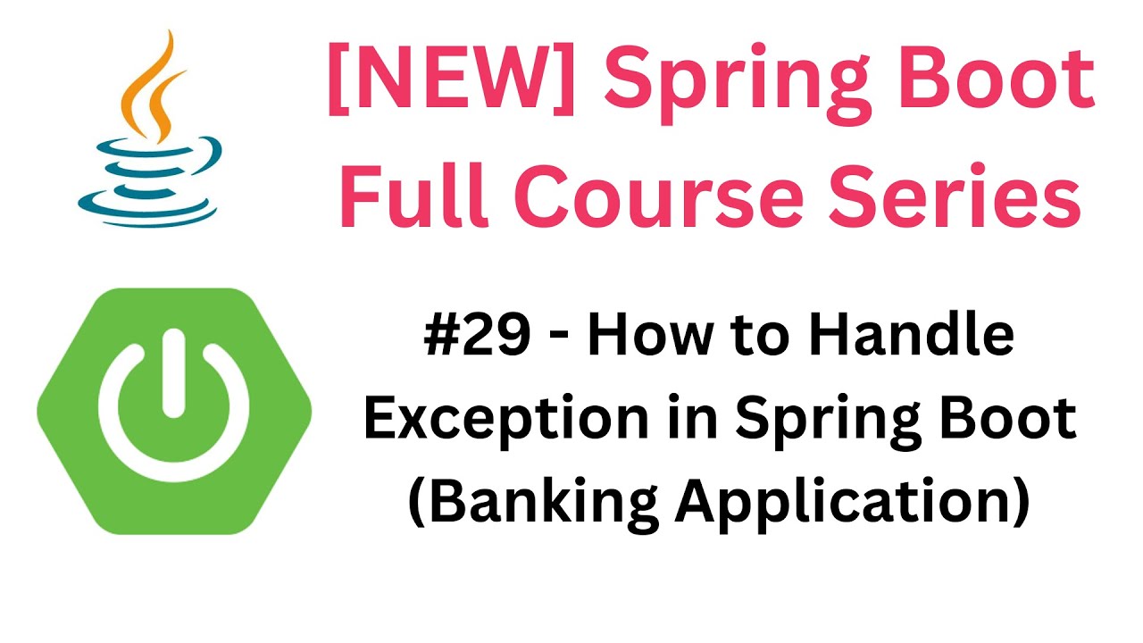 Spring Boot Full Course - #29 - How to Handle Exception in Spring Boot ...