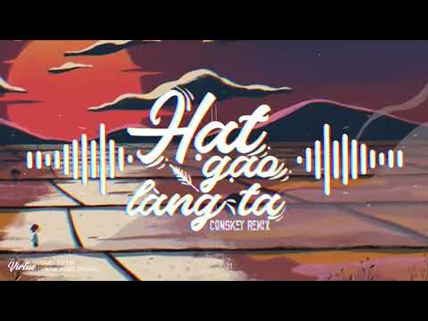 Video Hạt Gạo Làng Ta Nhạc Intro của Quang Cuốn Congkey... - youtube