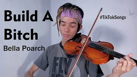 Build A Bitch (violin cover) - Bella Poarch