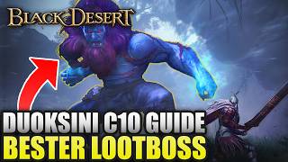 Der BESTE BDO Lootboss im Spiel - Black Desert Duoksini C10 Guide