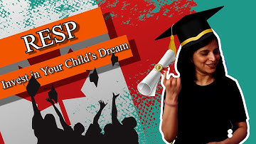 RESP | A Comprehensive Guide to Registered Education Savings Plans | Eligibility, Benefits | 2023