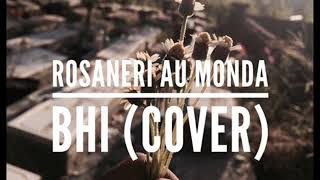 Rosaneri Au Monda - Bhi ( COVER )