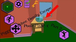 I Found George’s Sick Fish! Piggy Neighbor. Family Escape (Part 2)