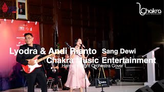 Video voorbeeld van "Sang Dewi - Lyodra Cover by Okky Kumala & Chakra Music Entertainment Harmony Light Orchestra"