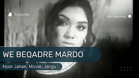 We Beqadre Mardo - Movie.Jangu (1972) Noor Jehan  (Aalia,Iqbal Hassan)