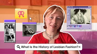 What Is the History of Lesbian Fashion?