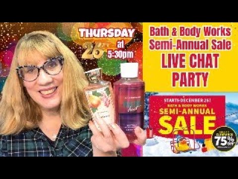 Bath & Body Works Semi-Annual Sale LIVE CHAT PARTY - Thursday December 26th at 5:30 pm - YouTube
