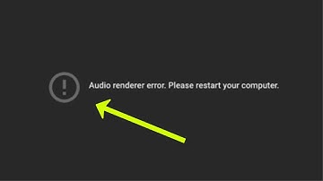 How To Fix Audio Renderer Error .  Please Restart Your Computer