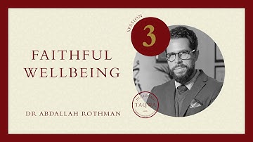 Abdallah Rothman - Faithful Wellbeing (3/4)
