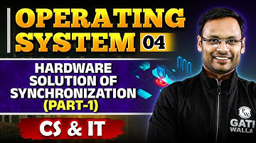 Operating System 04 | Hardware Solution of Synchronization | Part 1 | CS & IT | GATE 2025 Series