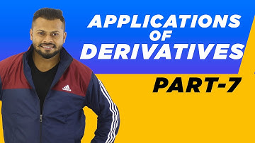 Maths Daddy | Applications of Derivatives | Part 7 | Rahul Dhakad | CBSE | ISC