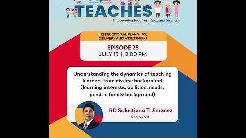 DepEd Teaches Episode 28 Understanding the dynamics of teaching learners from diverse background