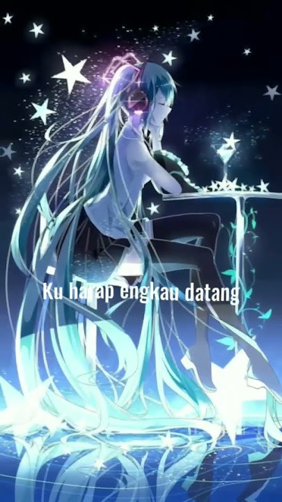 akhirnya bisa tidur nyenyak:)👍🏻#hatsunemiku #miku#bintangdilangit#lagu#animelovers#anime#zaman