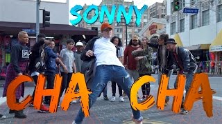 SONNY - Cha Cha (Official Lyric & Dance Video)