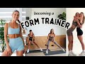 Im officially a form trainer la vlog