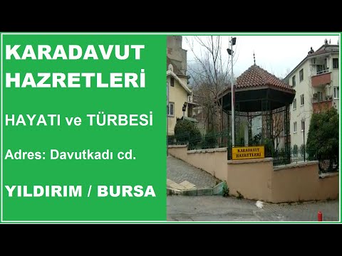 KARADAVUT HZ. ( Bursa Evliyaları - Bursa Türbeleri )