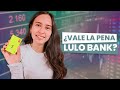 Una Cuenta de Ahorros Digital con los Mejores Rendimientos ¿Vale la pena Lulo Bank?