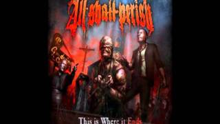 All Shall Perish -  Embrace The Curse