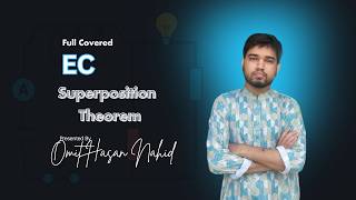 superposition theorem || Final || Electric circuit || CSE 113 || Lecture - 2 || CSE || bangla