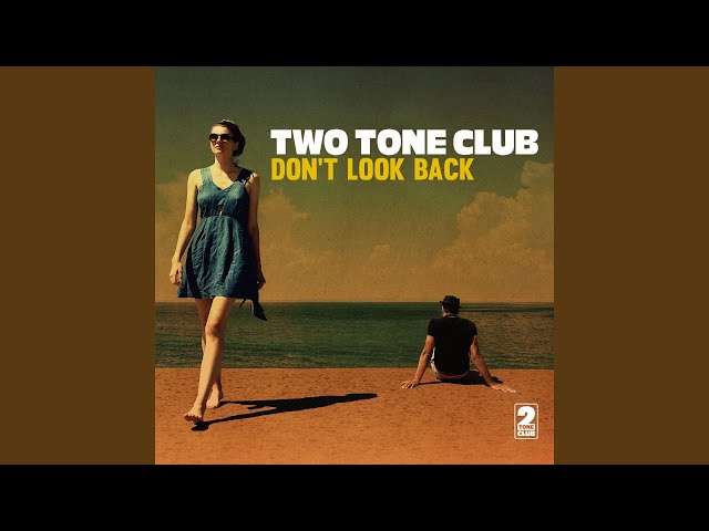 Two Tone Club - I'm Not Safe with Your Love