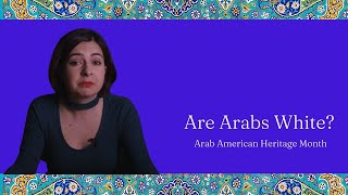 Immigration History: Why Are Arab Americans White?