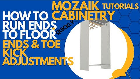 How to Run Cabinet Sides to Floor in Mozaik Software 