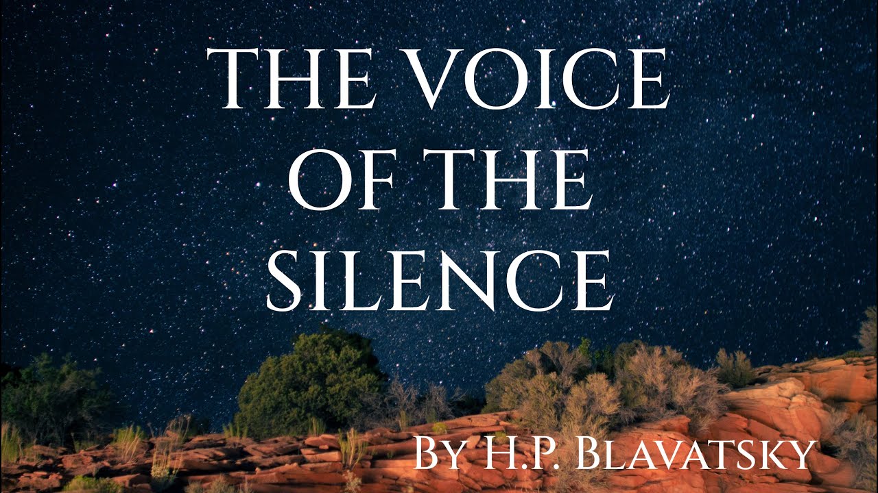 THE VOICE OF THE SILENCE by H.P.B. - CHOSEN FRAGMENTS FROM THE BOOK OF
