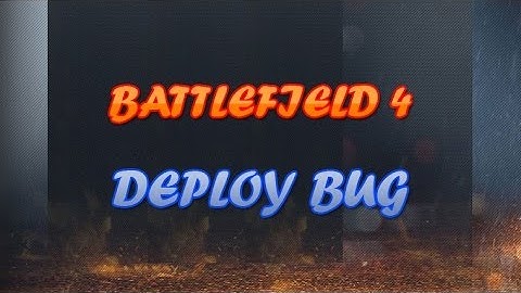 Battlefield 4 Redeploy Bug Can