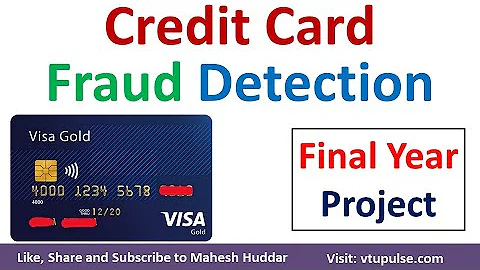 Credit Card Fraud Detection Using Machine Learning Final Year Project by Mahesh Huddar