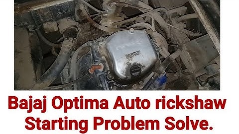 Bajaj Optima Auto rickshaw Starting Problem Solve.