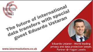 Decoding INTERNATIONAL DATA TRANSFERS after Schrems II with Eduardo Ustaran