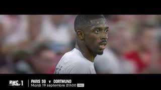 bande annonce UEFA Champion's League : PSG-Dortmund sur RMC Sport 1