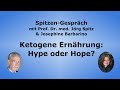 Spitzen-Gespräch - Ketogene Ernährung: Hype oder Hope? - Ketogene Diät - Keto Live