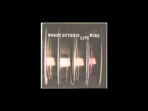 Woody Guthrie - "1913 Massacre"
